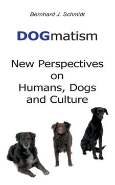 portada DOGmatism: New Perspectives on Humans, Dogs and Culture (en Inglés)