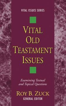 portada vital old testament issues: examining textual and topical questions (en Inglés)