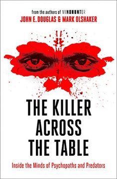 portada The Killer Across the Table: Inside the Minds of Psychopaths and Predators (en Inglés)