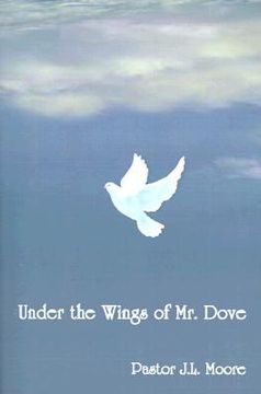 portada under the wings of mr. dove