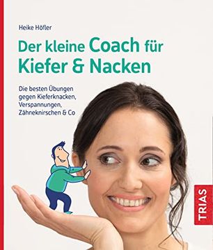 portada Der Kleine Coach für Kiefer & Nacken: Die Besten Übungen Gegen Kieferknacken, Verspannungen, Zähneknirschen & co (en Alemán)