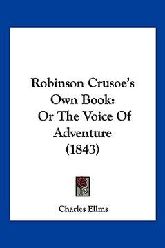 portada robinson crusoe's own book: or the voice of adventure (1843) (en Inglés)