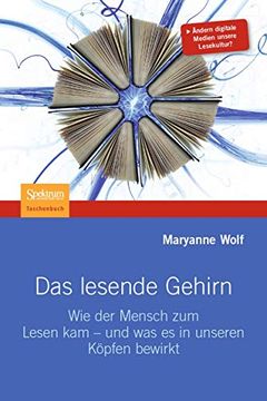 portada Das Lesende Gehirn: Wie der Mensch zum Lesen kam - und was es in Unseren Köpfen Bewirkt (in German)