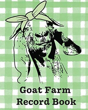 portada Goat Farm Record Book: Farm Management log Book - 4-h and ffa Projects - Beef Calving Book - Breeder Owner - Goat Index - Business Accountabi