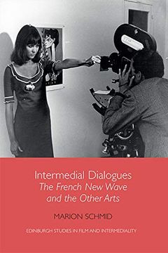 portada Intermedial Dialogues: The French new Wave and the Other Arts (Edinburgh Studies in Film and Intermediality) (en Inglés)
