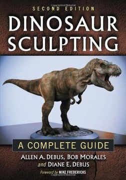 portada Dinosaur Sculpting: A Complete Guide, 2d ed. (in English)