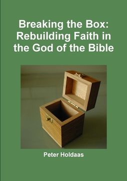 portada Breaking the Box: Rebuilding Faith in the God of the Bible (en Inglés)