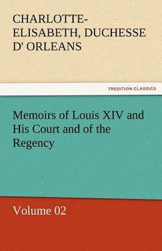 portada memoirs of louis xiv and his court and of the regency - volume 02 (in English)