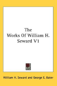 portada the works of william h. seward v1