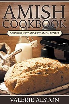 portada Amish Cookbook: Delicious, Fast and Easy Amish Recipes (en Inglés)