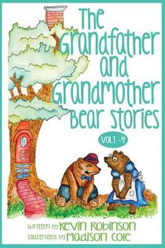 portada The Grandfather and Grandmother Bear Stories: Volumes 1-4 (en Inglés)