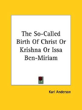 portada the so-called birth of christ or krishna or issa ben-miriam (in English)