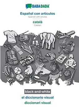 portada Babadada Black-And-White, Espaã±Ol con Articulos - Catalã, el Diccionario Visual - Diccionari Visual: Spanish With Articles - Catalan, Visual Dictionary