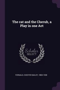 portada The cat and the Cherub, a Play in one Act (en Inglés)