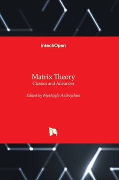portada Matrix Theory - Classics and Advances (en Inglés)