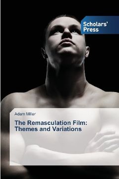 portada The Remasculation Film: Themes and Variations