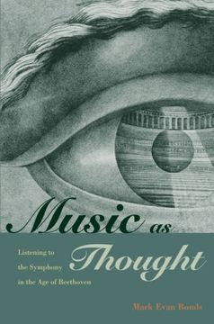 portada Music as Thought: Listening to the Symphony in the age of Beethoven 