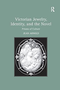 portada Victorian Jewelry, Identity, and the Novel: Prisms of Culture