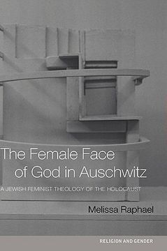 portada the female face of god in auschwitz