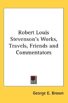 portada robert louis stevenson's works, travels, friends and commentators (en Inglés)