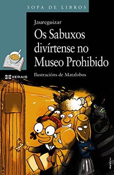 portada Os Sabuxos Divírtense No Museo Prohibido (Infantil E Xuvenil - Sopa De Libros - De 10 Anos En Diante)
