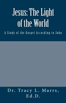 portada Jesus: The Light of the World: A Study of the Gospel According to John