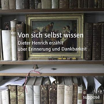 portada Von Sich Selbst Wissen: Dieter Henrich Erzählt Über Erinnerung und Dankbarkeit (in German)