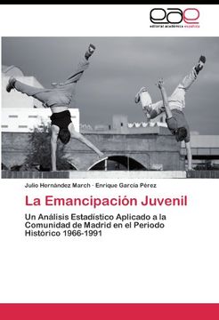 portada La Emancipación Juvenil: Un Análisis Estadístico Aplicado a la Comunidad de Madrid en el Periodo Histórico 1966-1991
