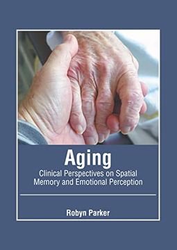 portada Aging: Clinical Perspectives on Spatial Memory and Emotional Perception (en Inglés)