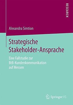 portada Strategische Stakeholder-Ansprache: Eine Fallstudie zur Btb-Kundenkommunikation auf Messen (en Alemán)