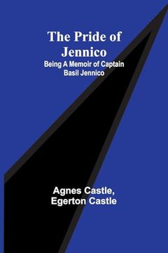 portada The Pride of Jennico: Being a Memoir of Captain Basil Jennico (en Inglés)