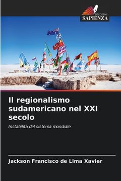 portada Il regionalismo sudamericano nel XXI secolo (en Italiano)