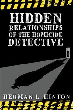 portada Hidden Relationships of the Homicide Detective (en Inglés)