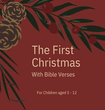 portada The First Christmas: With Bible Verses For Children aged 5 - 12 
