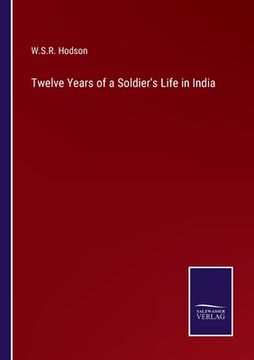 portada Twelve Years of a Soldier's Life in India