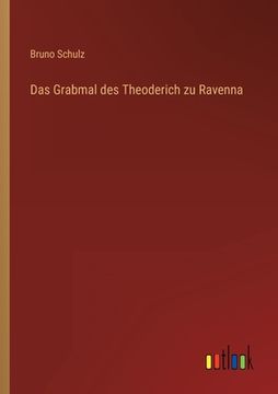 portada Das Grabmal des Theoderich zu Ravenna (in German)