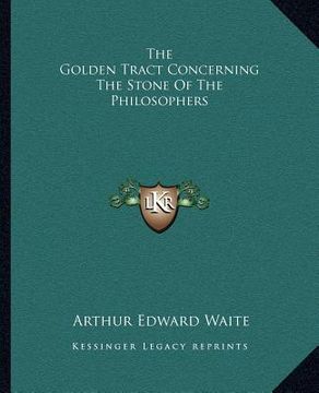portada the golden tract concerning the stone of the philosophers (en Inglés)