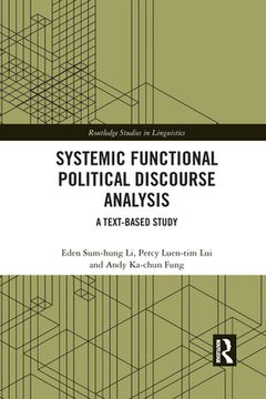 portada Systemic Functional Political Discourse Analysis: A Text-Based Study (Routledge Studies in Linguistics) (en Inglés)