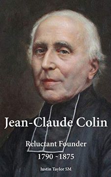 portada Jean-Claude Colin: Reluctant Founder 1790-1875 (in English)
