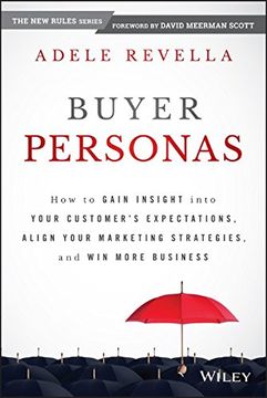 portada Buyer Personas: How to Gain Insight Into Your Customer′S Expectations, Align Your Marketing Strategies, and win More Business 