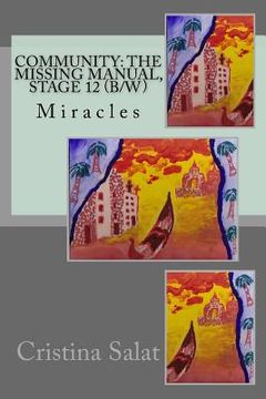 portada Community: The Missing Manual, Stage 12 (b/w): Miracles (en Inglés)