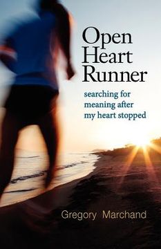 portada open heart runner: searching for meaning after my heart stopped (in English)