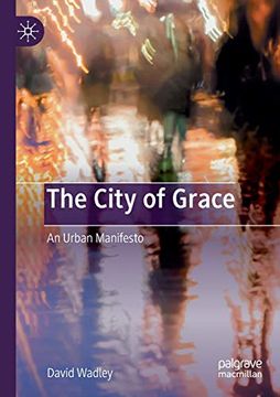 portada The City of Grace: An Urban Manifesto (en Inglés)