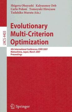 portada evolutionary multi-criterion optimization: 4th international conference, emo 2007 matsushima, japan, march 5-8, 2007 proceedings (en Inglés)
