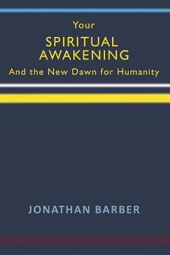portada Your Spiritual Awakening: And the New Dawn for Humanity (en Inglés)