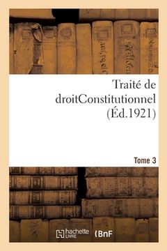 portada Traité de Droitconstitutionnel. Tome 3 (en Francés)