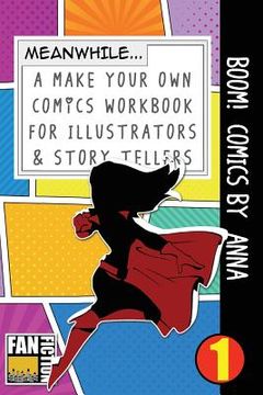 portada Boom! Comics by Anna: A What Happens Next Comic Book for Budding Illustrators and Story Tellers (en Inglés)