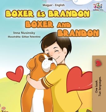 portada Boxer and Brandon (Hungarian English Bilingual Book for Kids) (en Húngaro)