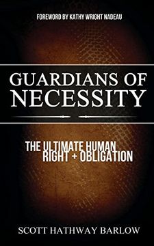 portada Guardians of Necessity: The Ultimate Human Right and Obligation (en Inglés)