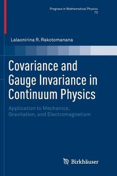 portada Covariance and Gauge Invariance in Continuum Physics: Application to Mechanics, Gravitation, and Electromagnetism (en Inglés)